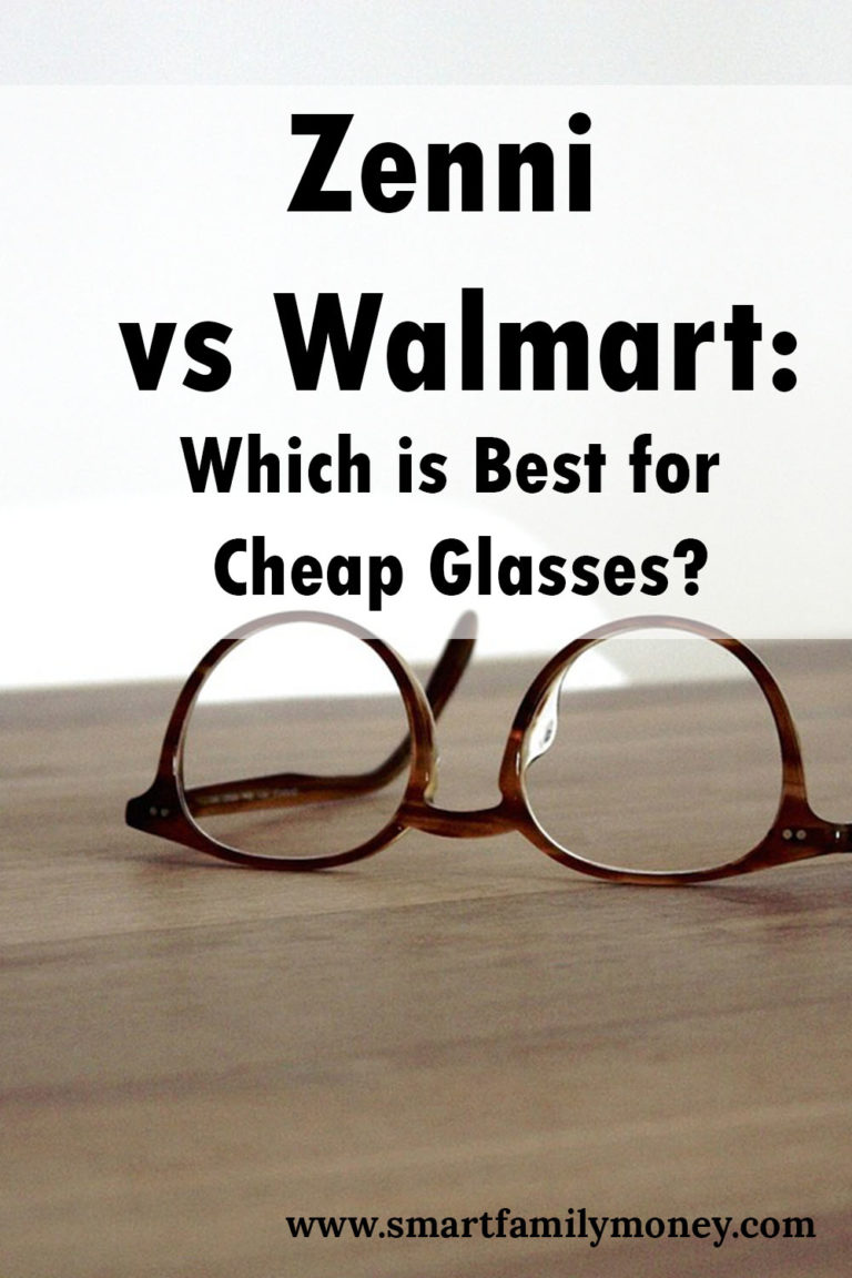 Walmart vs Zenni Which is Best for Cheap Glasses? Smart Family Money