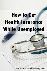 How to Get Health Insurance While Unemployed
