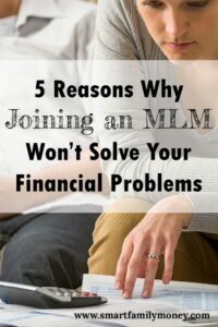 5 Reasons Why Joining an MLM Won't Solve Your Financial Problems