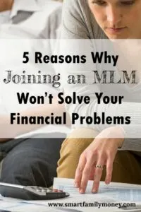 5 Reasons Why Joining an MLM Won't Solve Your Financial Problems