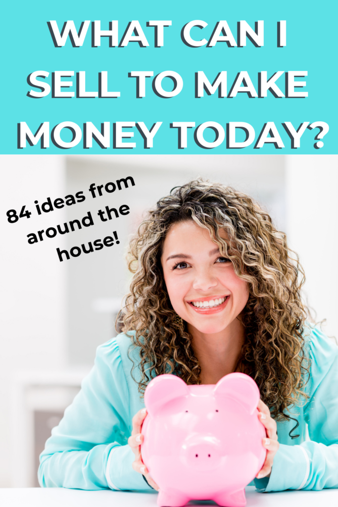 What Can I Sell to Make Money TODAY?