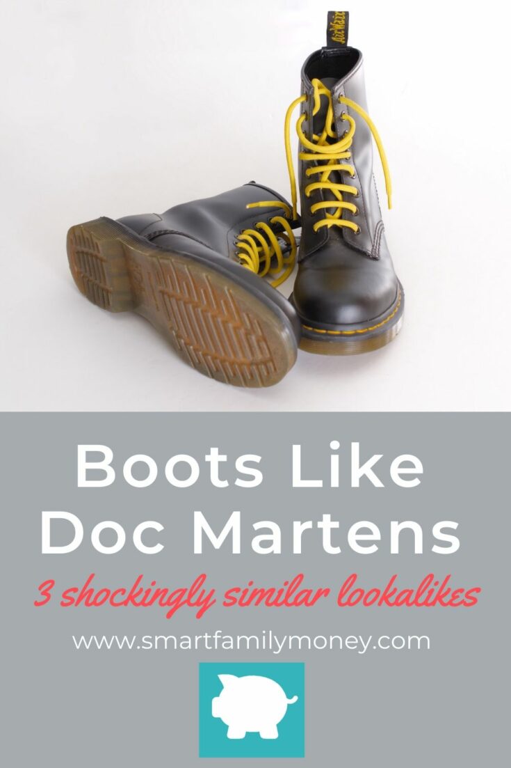 Boots Like Doc Martens 3 Shockingly Similar Lookalikes! Smart Family Money